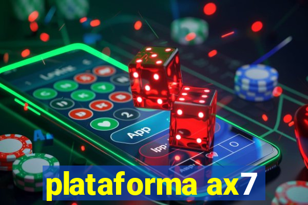 plataforma ax7